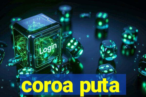 coroa puta